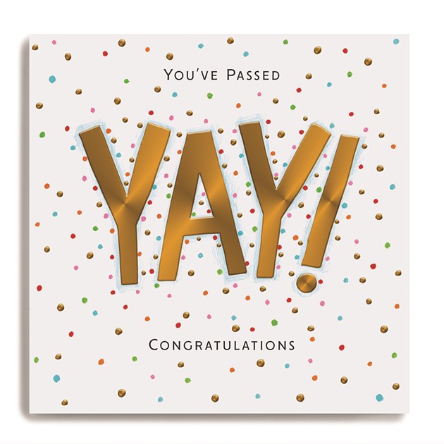 You've Passed - Congratulations - Large Gold Yay!