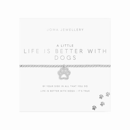 A Little Life is Better with Dogs Bracelet