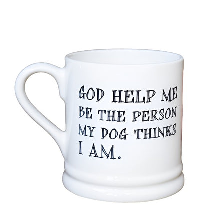 God Help Me Slogan Mug