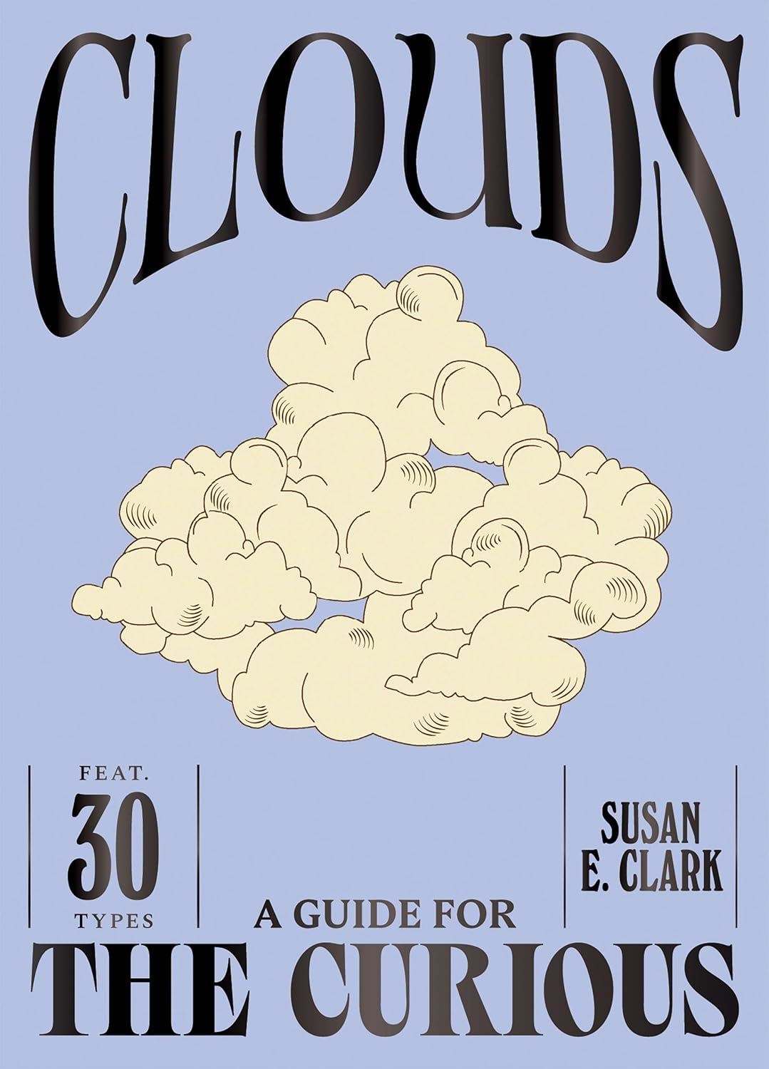 Clouds: A guide for the Curious Book
