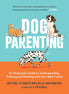 Dog Parenting An Illustrated Guide (HB)