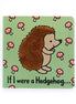If I were a Hedgehog Board Book