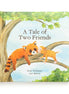 A Tale of Two Friends Book