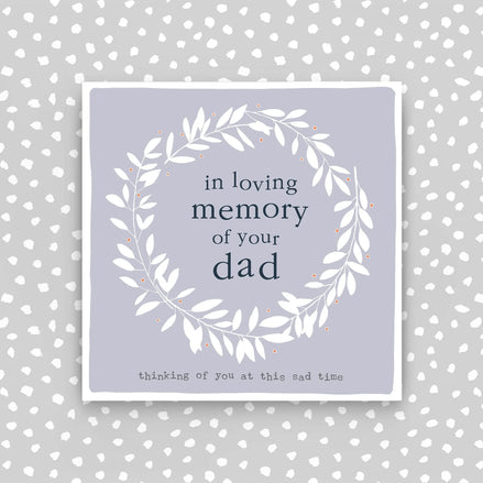 In Memory of your Dad - Sympathy