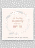 In Memory of your Mum - Sympathy