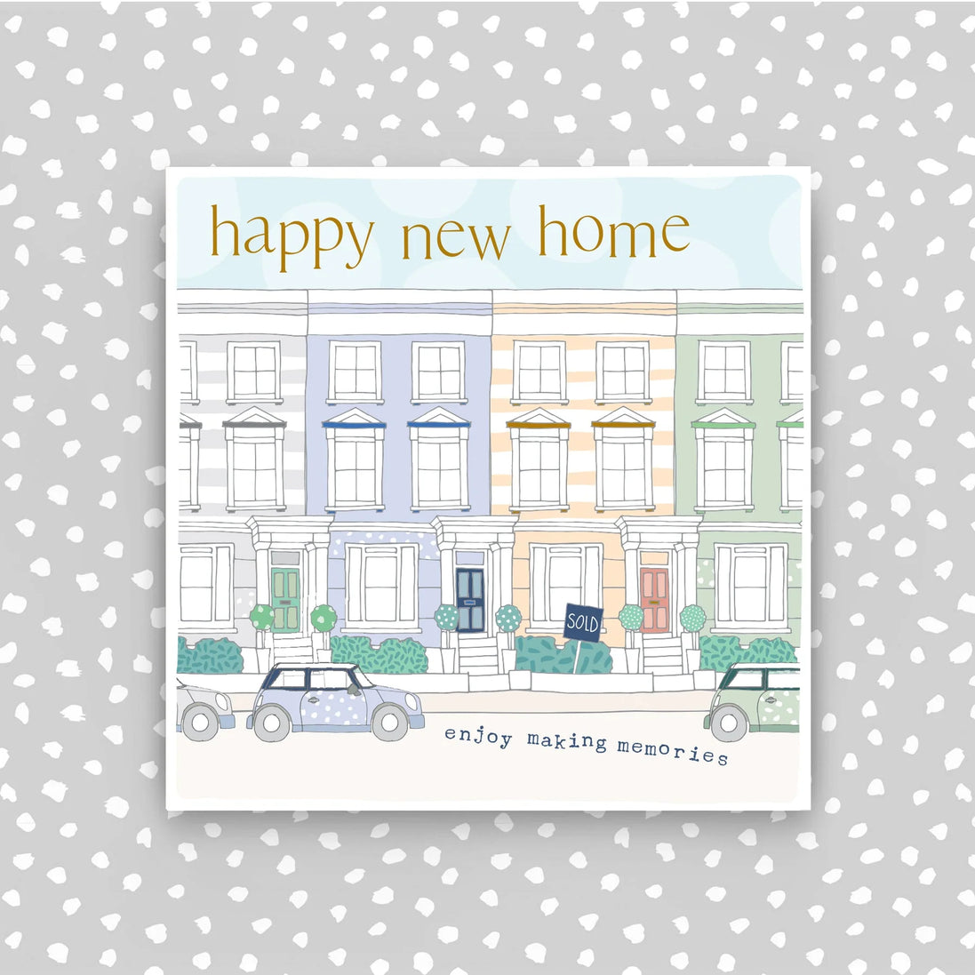 Happy New Home - Street Scene