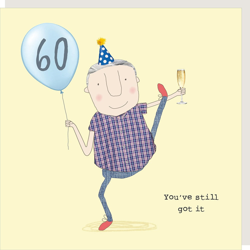 60 Still got it Birthday Card