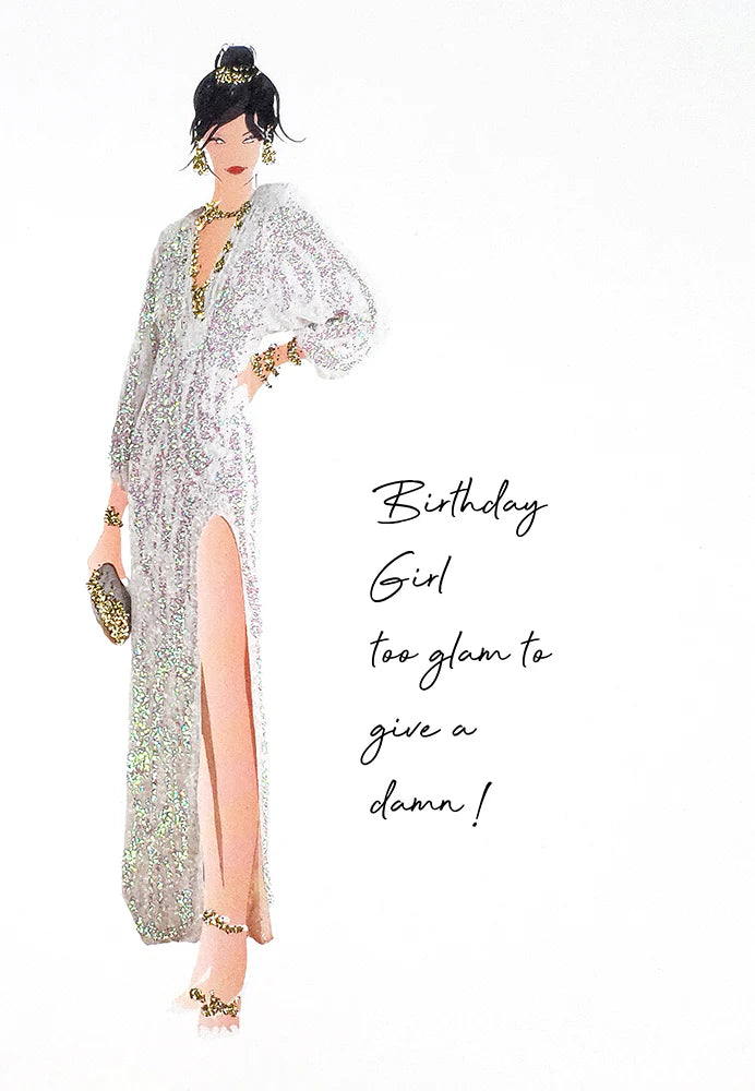 Birthday Girl Too Glam To Give A Damn Card