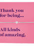 Thank you For Being Amazing Bracelet