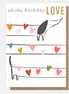 All The Birthday Love Multi Hearts Sausage Dog Birthday Card
