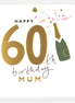 Happy 60th Birthday Mum Birthday Card