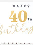 Gold Happy 40th Birthday Card