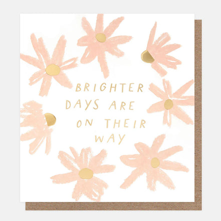Brighter Days Are On Their Way Sympathy Card