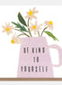 Be Kind To Yourself Sympathy Card