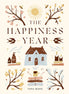 The Happiness Year: How to Find Joy in Every Season