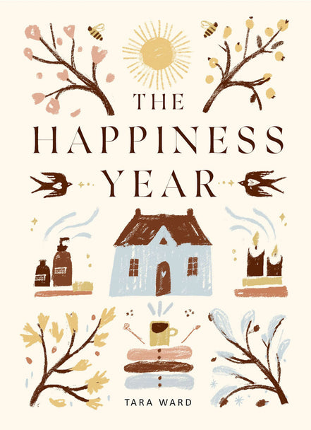 The Happiness Year: How to Find Joy in Every Season