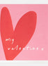 'My Valentine ' Valentines Day Card