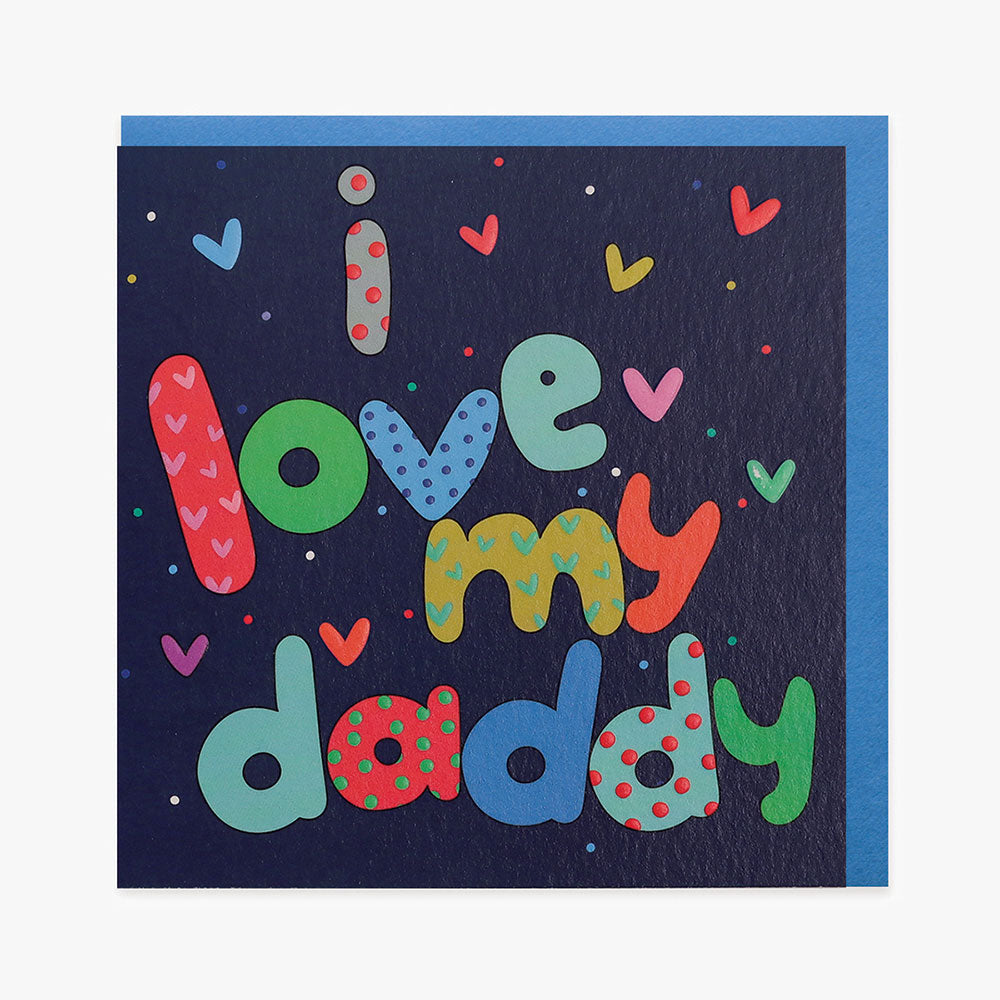 I Love My Daddy Card