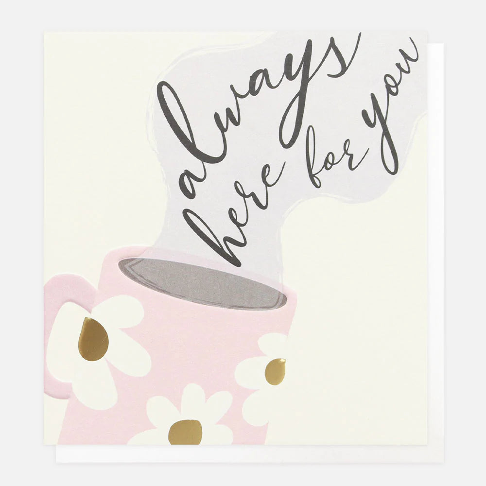 Always Here For You Mug