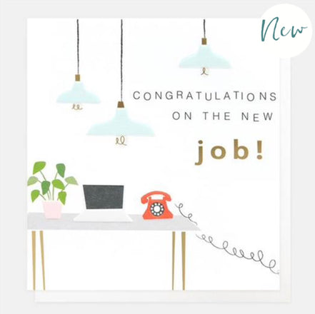 Congratulations on the new job desk